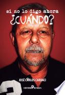 Si no lo digo ahora ¿Cuándo?
