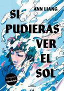 Si pudieras ver el sol