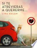 Si te atrevieras a quererme...