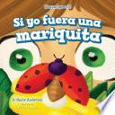 Si yo fuera una mariquita (If I Were a Ladybug)