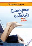 Siempre estarás tú (Alice y Lucas, una historia de amor 1)