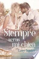 Siempre Seras Mi Chica