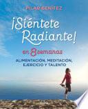 Siéntete radiante en 8 semanas