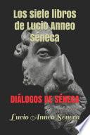 Siete libros de Lucio Anneo Seneca