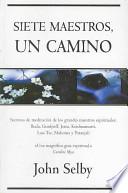Siete Maestros, Un Camino