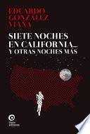 Siete noches en California... Y otras noches