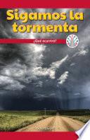 Sigamos la tormenta: ¿Qué ocurrirá? (Let's Track the Storm: What Will Happen?)