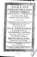 Siglos Geronimianos. Historia general eclesiastica, monastica y secular