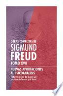 Sigmund Freud. Tomo XVII - Nuevas aportaciones al psicoanálisis