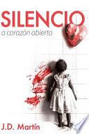 Silencio. a Corazon Abierto
