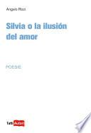 Silvia o la ilusion del amor