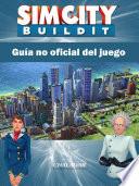Sim City Buildit Guía no oficial del juego