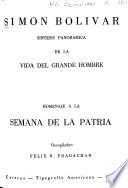 Simón Bolívar, síntesis panorámica de la vida del grande hombre