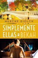 Simplemente ellas 2. Bekah