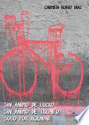 Sin ánimo de lucro, sin ánimo de triunfo, sólo por agradar