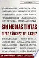 Sin medias tintas : 20 entrevistas sobre la Gran Recesión