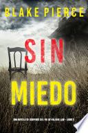 Sin miedo (Una novela de suspense del FBI de Valerie Law - Libro 3)