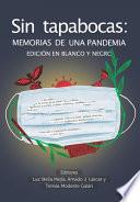 Sin Tapabocas: Memorias de una Pandemia (EDICIÓN EN BLANCO Y NEGRO)
