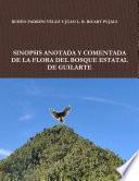 SINOPSIS ANOTADA Y COMENTADA DE LA FLORA DEL BOSQUE ESTATAL DE GUILARTE