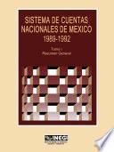 Sistema de Cuentas Nacionales de México 1989-1992. Tomo I. Resumen general