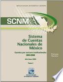 Sistema de Cuentas Nacionales de México. Cuentas por Sectores Institucionales 2003-2008. Año base 2003. Primera versión