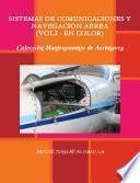 SISTEMAS DE COMUNICACIONES Y NAVEGACIÓN AÉREA (VOL2 - EN COLOR)