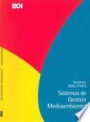 Sistemas de Gestion Medioambiental: Manual para Pymes