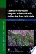 Sistemas de información geográfica en la planificación ambiental de áreas de montaña