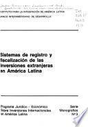 Sistemas de registro y fiscalización de las inversiones extranjeras en América Latina