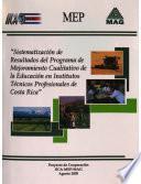 Sistematizacion de Resultados del Programa de Mejoramiento Cualitativo de la Educacion en Institutos Tecnnicos Profesionales de Costa Rica
