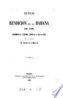 Sitio y rendicion de la Habana en 1762