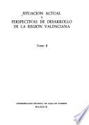 Situación actual y perspectivas de desarrollo de la región valenciana: Análisis e interrelaciones de los sectores productivos