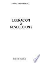 ?Liberación o revolución?