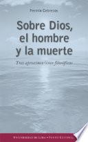 Sobre Dios, el hombre y la muerte