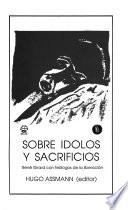 Sobre ídolos y sacrificios