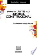 Sobre los límites de la justicia constitucional