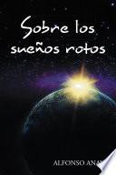Sobre los sueños rotos