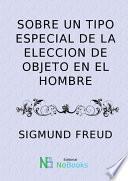 Sobre un tipo especial de la eleccion de objeto en el hombre