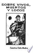 Sobre vivos, muertos y locos