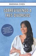 Sobreviviendo a Tres Divorcios