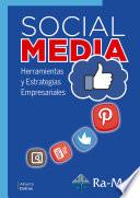 Social Media. Herramientas y Estrategias Empresariales