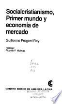 Socialcristianismo, primer mundo y economía de mercado