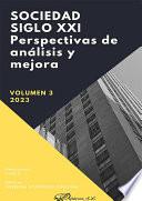 Sociedad siglo XXI. Perspectivas de análisis y mejora. Volumen 3