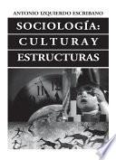 Sociología: cultura y estructuras
