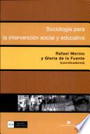 Sociología para la intervención social y educativa