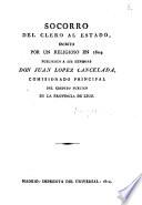Socorro del clero al estado, escrito por un Religioso (A. Manrique) en 1624. Publícalo á sus expensas Don Juan Lopez Cancelada