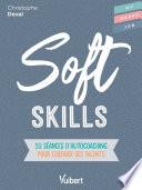 Soft Skills : 10 séances d'autocoaching pour cultiver ses talents