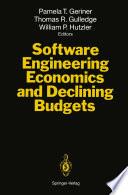 Software Engineering Economics and Declining Budgets