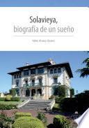 Solavieya, biografía de un sueño