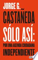 Sólo así: por una agenda ciudadana independiente